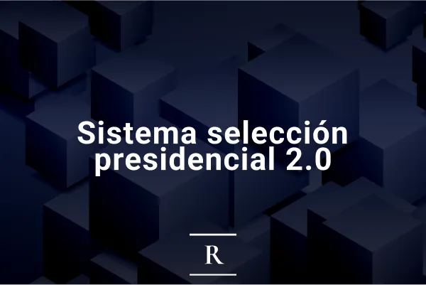 Sistema selección presidencial 2.0