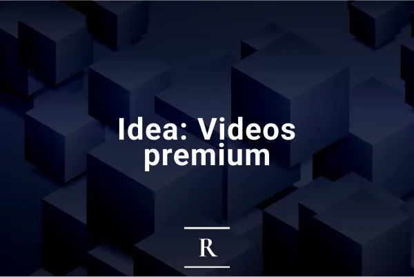 Idea: Videos premium