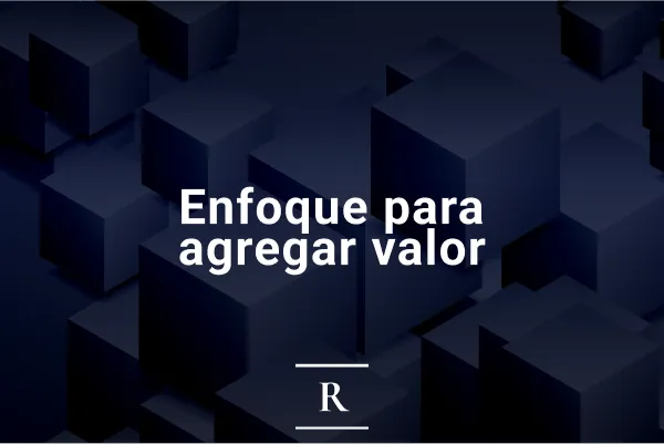 Enfoque para agregar valor