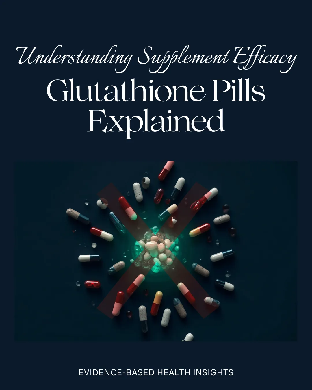 Why Glutathione Pills Don't Work — And What Actually Does
