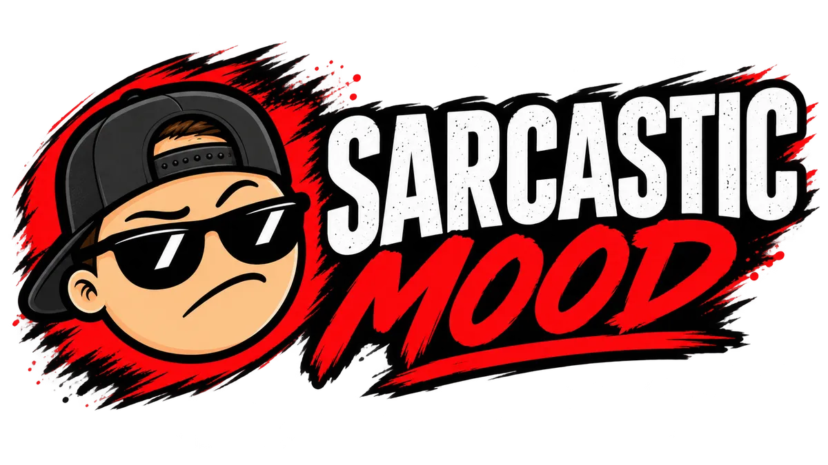 Sarcastc Mood