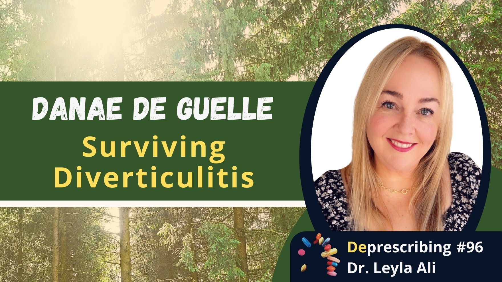 Deprescribing #96 Surviving Diverticulitis, Danae De Guelle