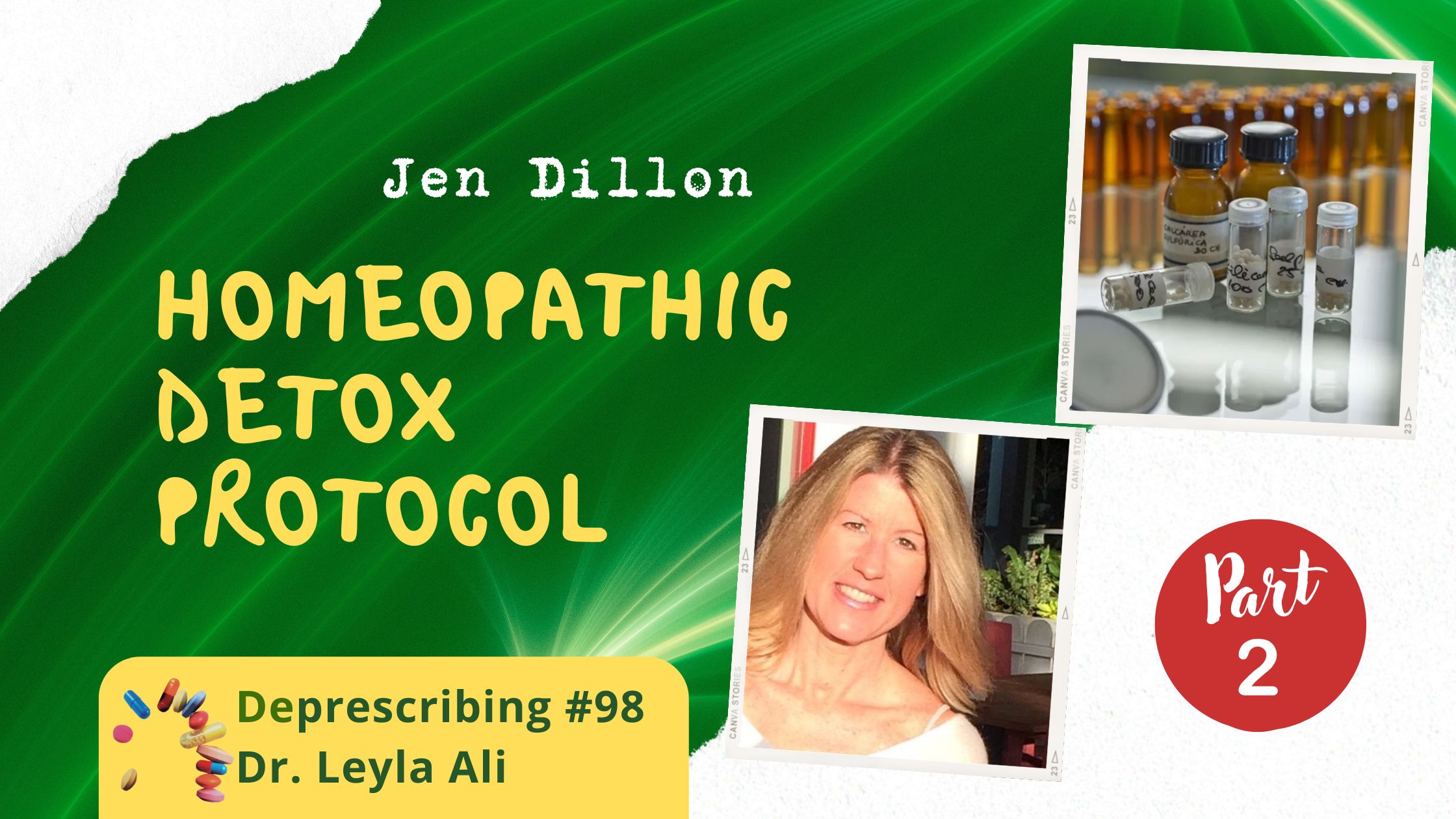 Deprescribing #98, Jen Dillon, Homeopathic Detox Protocol  part 2