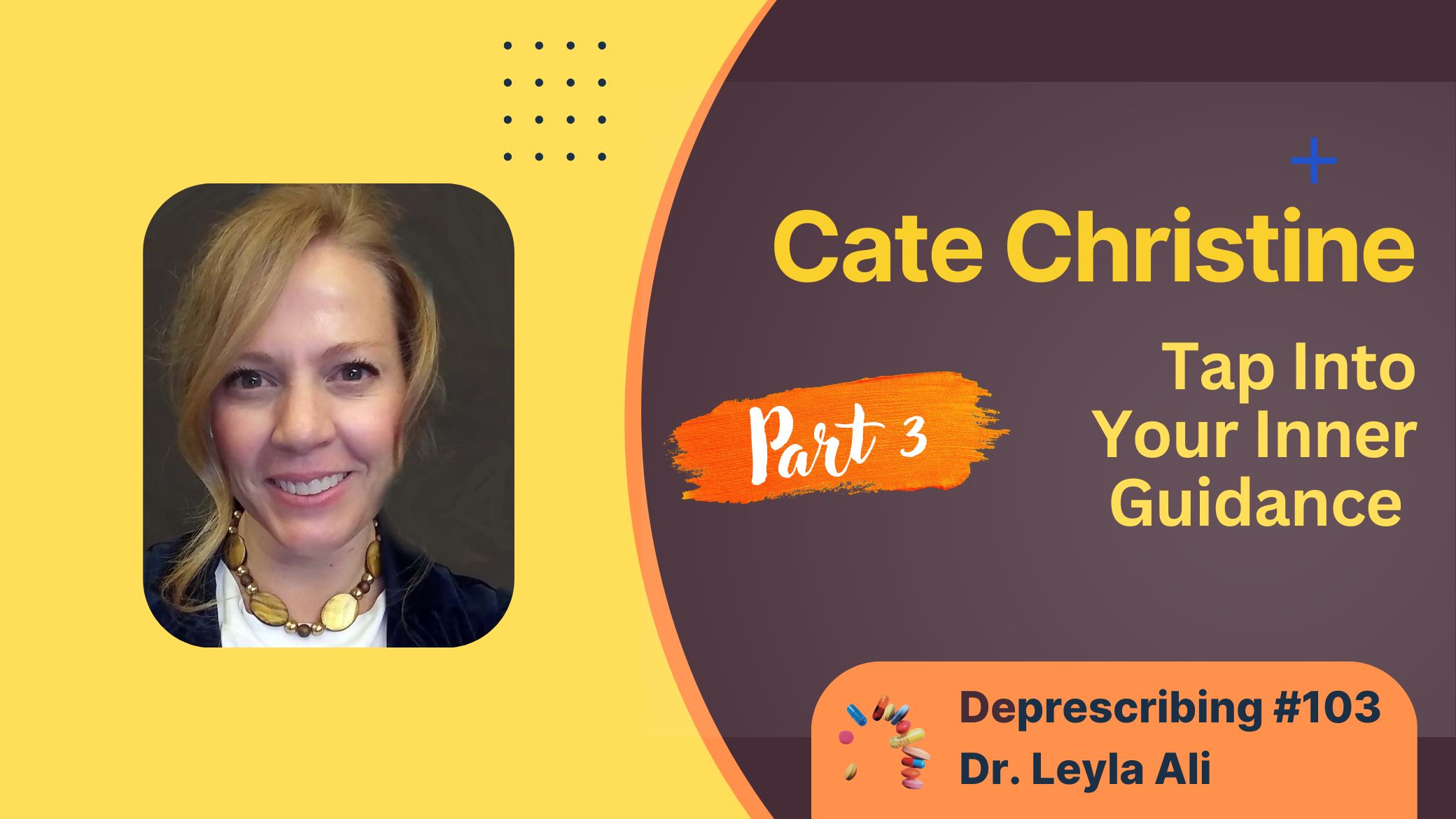 Deprescribing #103 Cate Christine, Tap into Your Inner Guidance