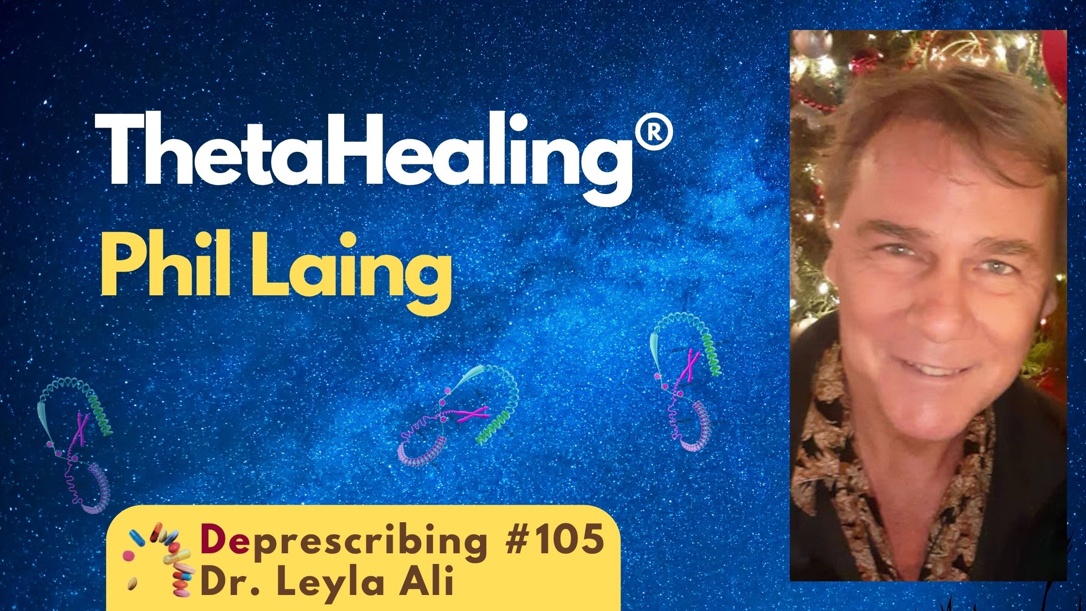 Deprescribing #105Theta Healing, Phil Laing