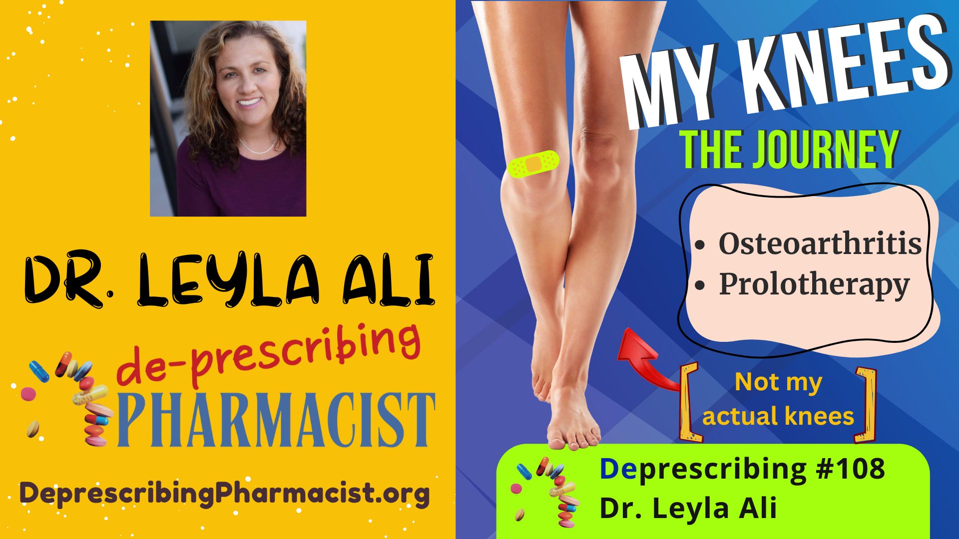 Deprescribing #108 My Knees, The Journey, Dr. Leyla Ali 