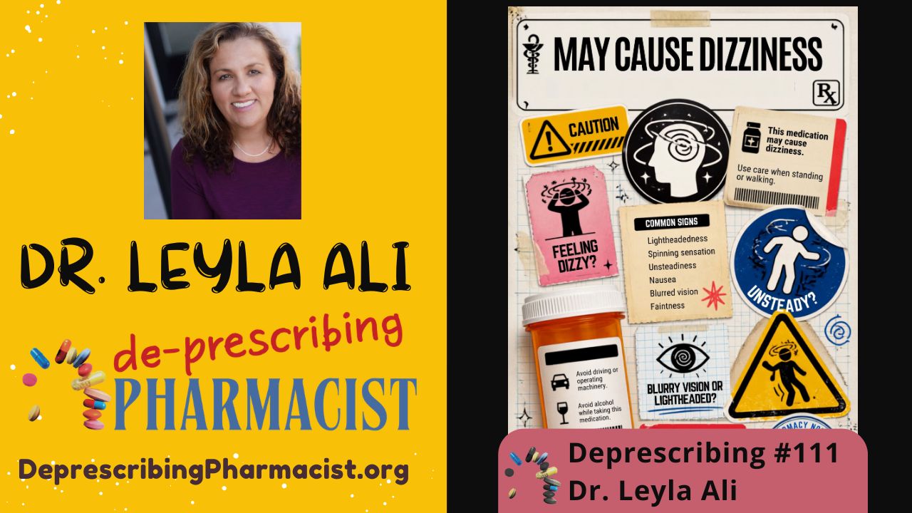 Deprescribing #111, Dizziness, Dr. Leyla Ali