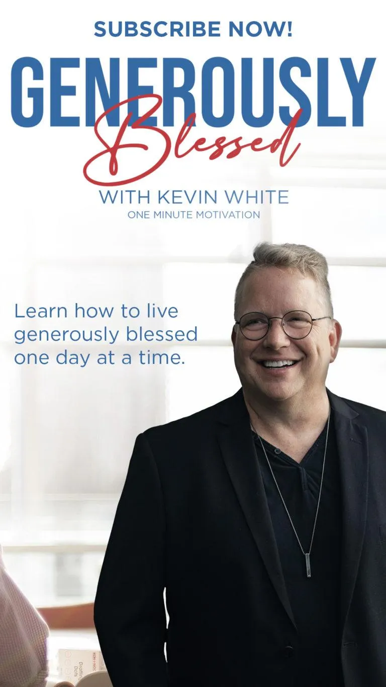 Kevin White’s Generously Blessed