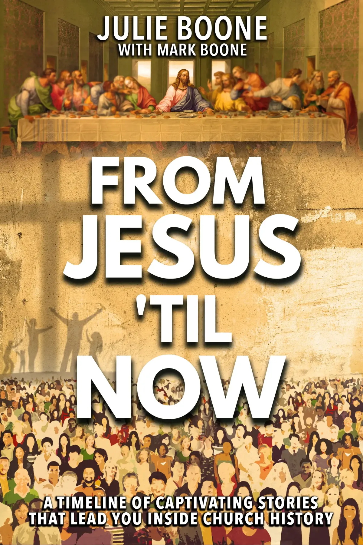 From Jesus 'til Now