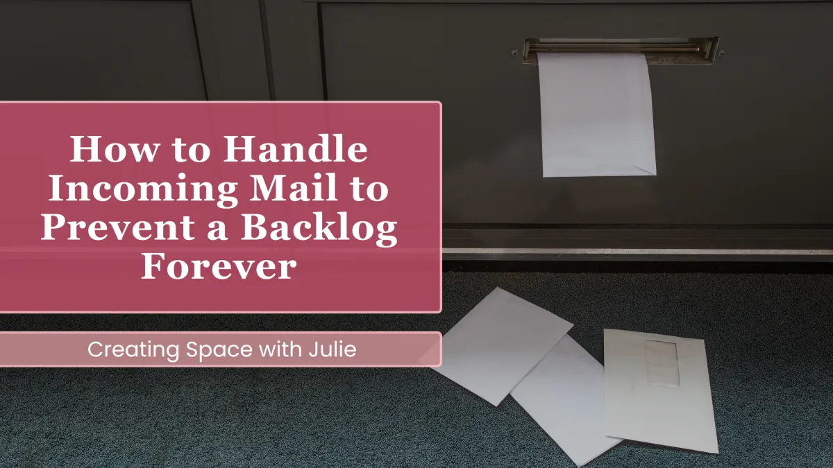 How to Handle Incoming Mail to Prevent a Backlog Forever