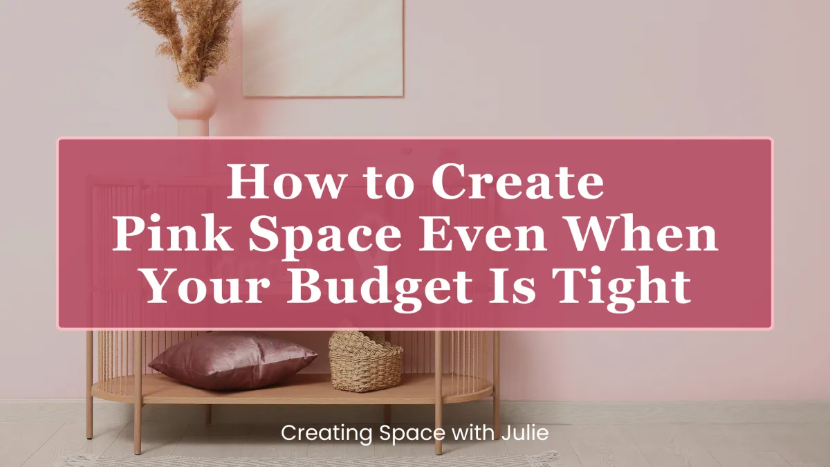 How to Create Pink Space Even When Your Budget Is Tight
