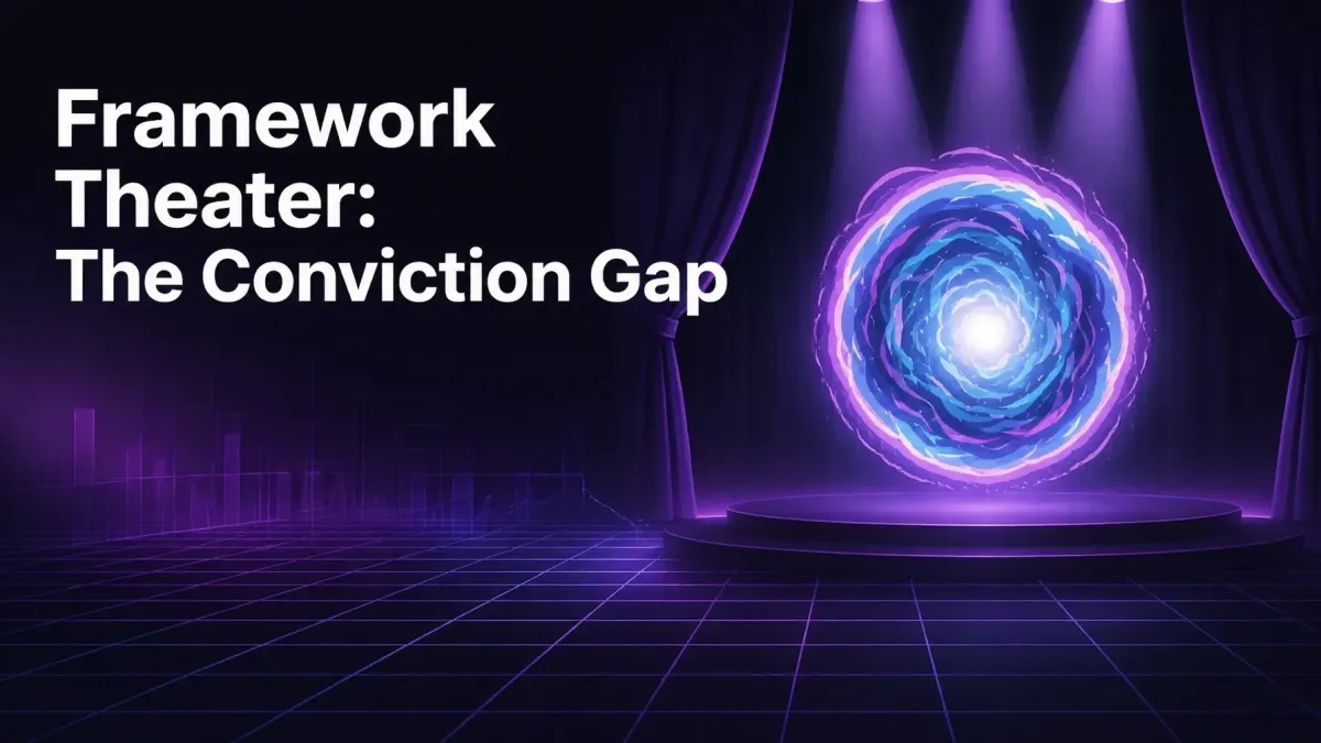 Framework Theater: The Conviction Gap