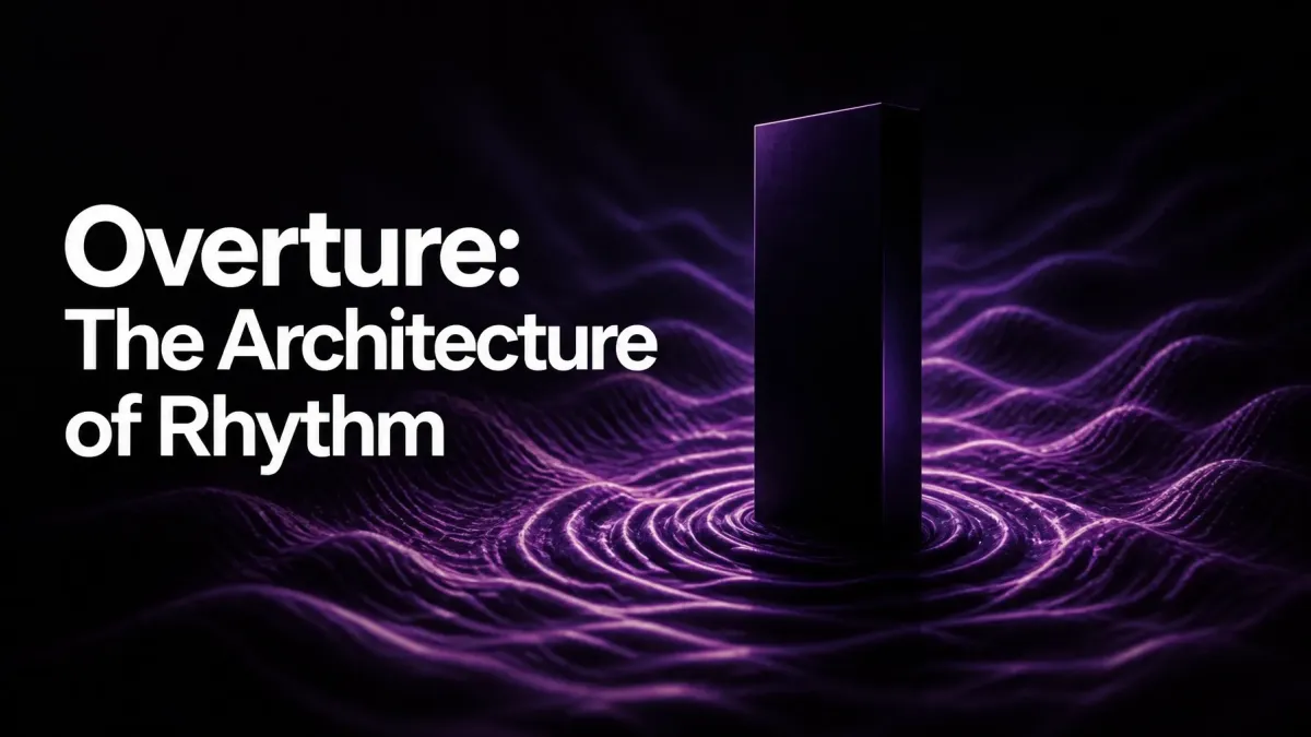 Overture: The Architecture of Rhythm