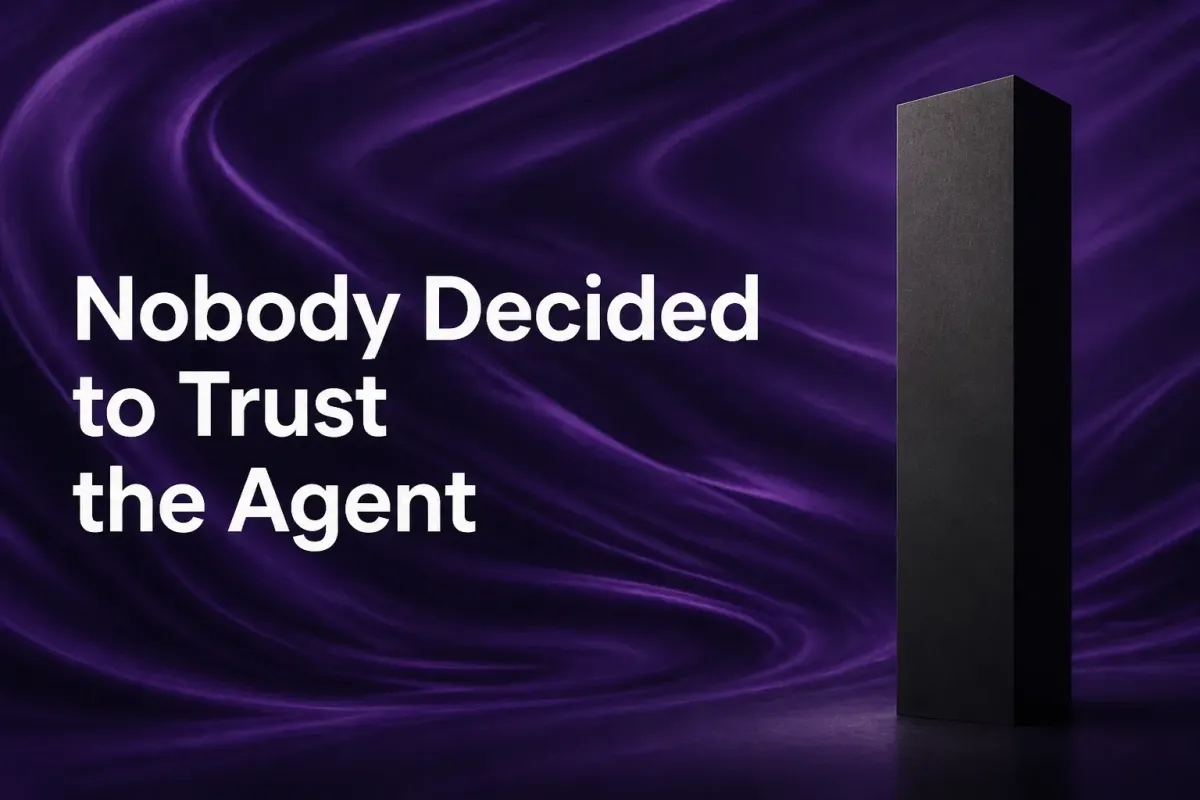 Nobody Decided to Trust the Agent