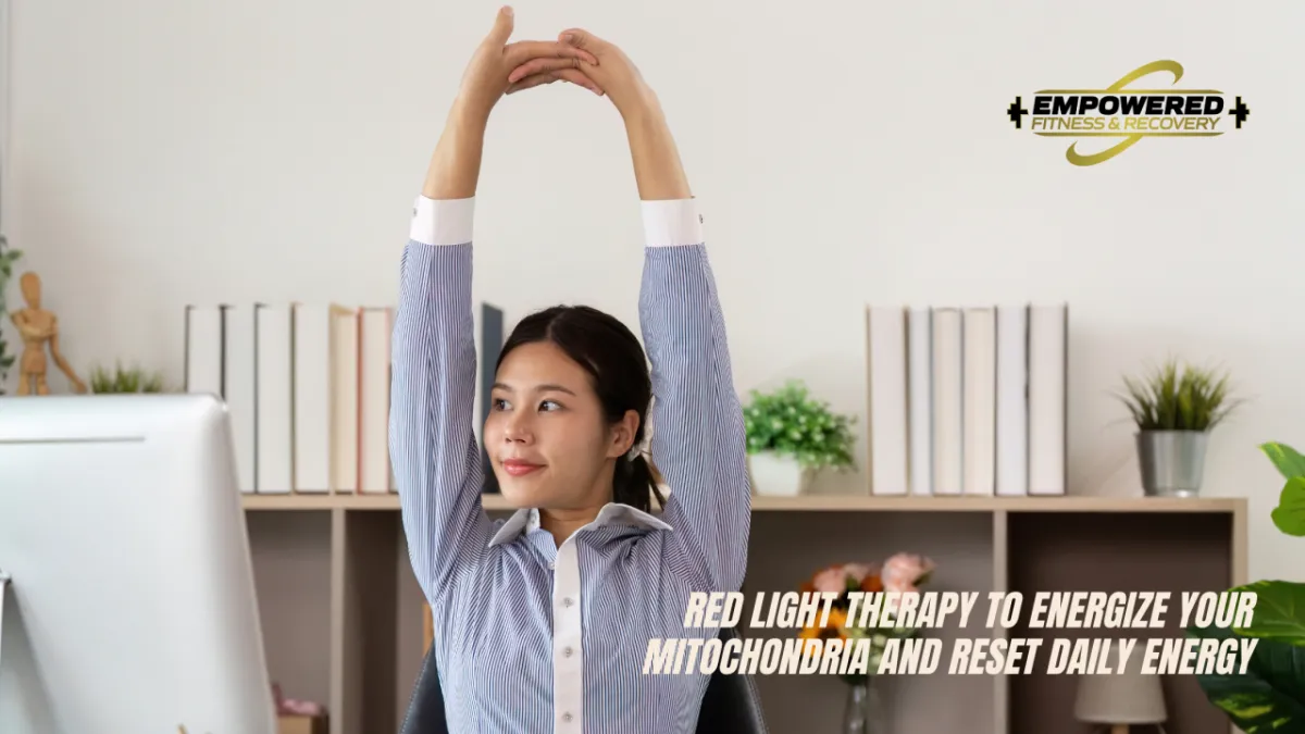 Red Light Therapy to Energize Your Mitochondria and Reset Daily Energy