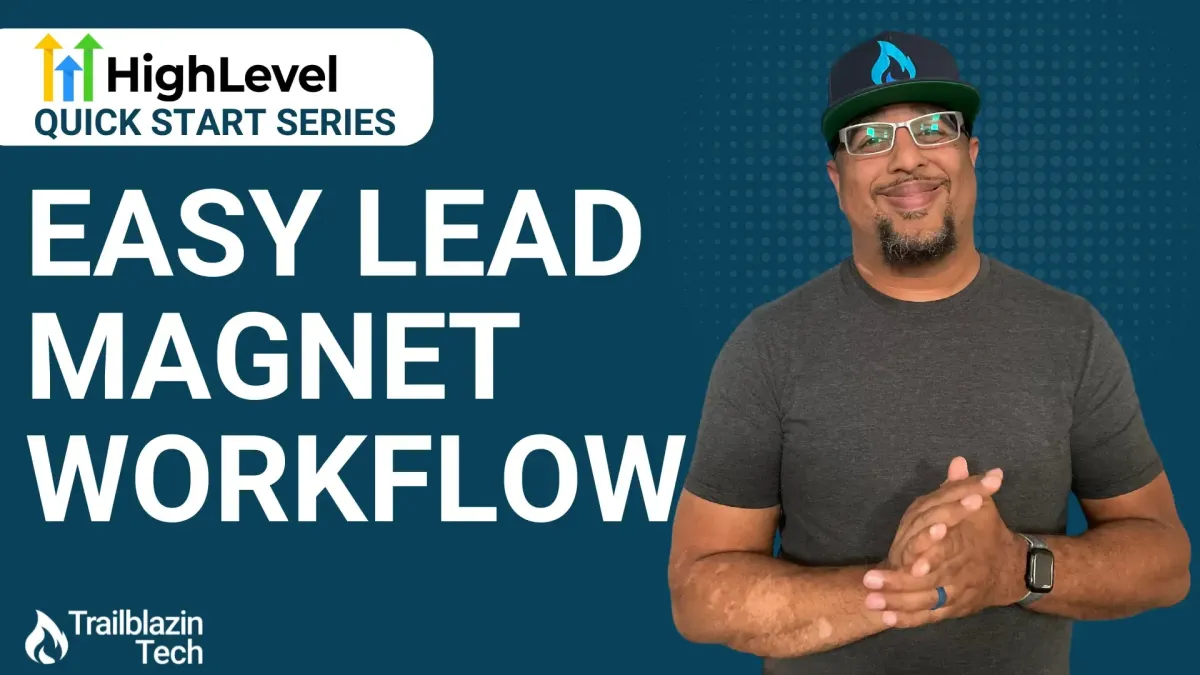 How to Create a High-Converting Lead Magnet Workflow in HighLevel (Step-by-Step Guide)
