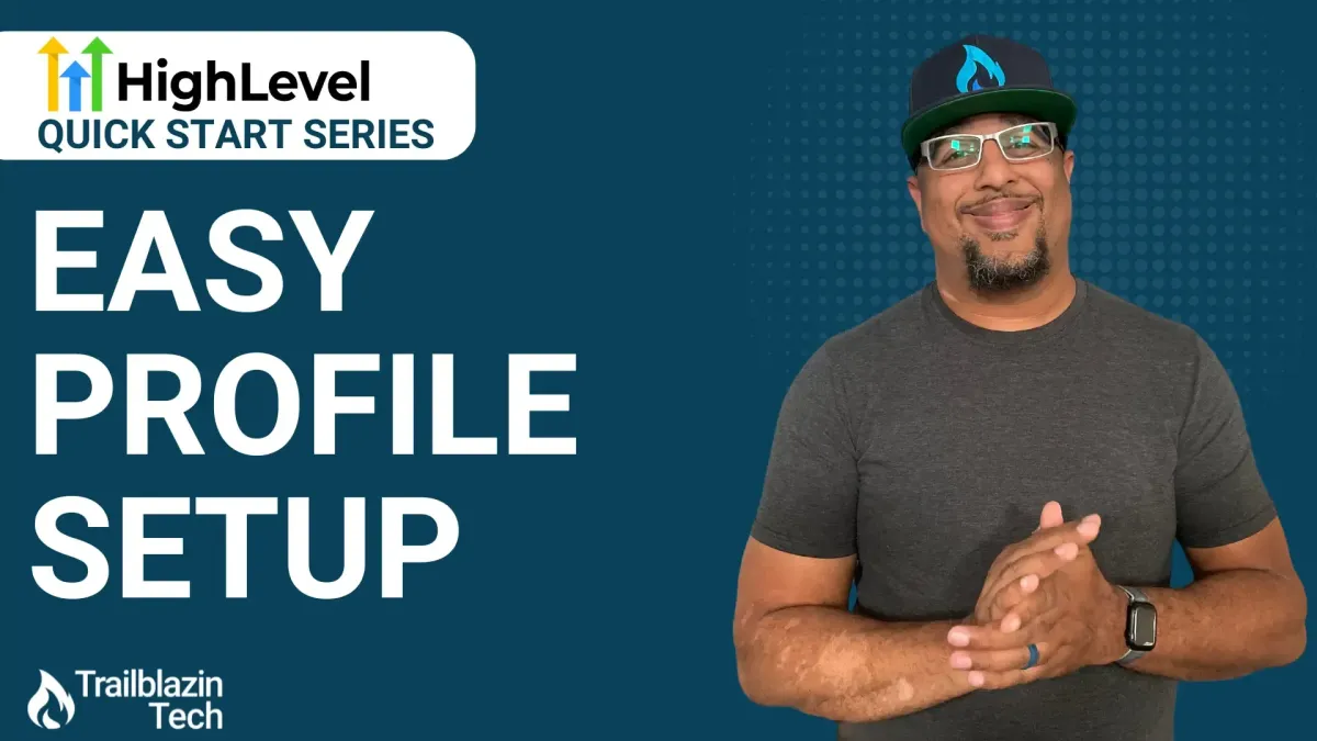How to Set Up Your Business and Personal Profiles in HighLevel