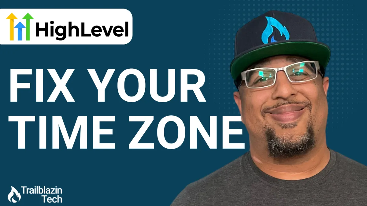 Emails Sending at the Wrong Time? Here’s How to Fix Your Time Zone in HighLevel