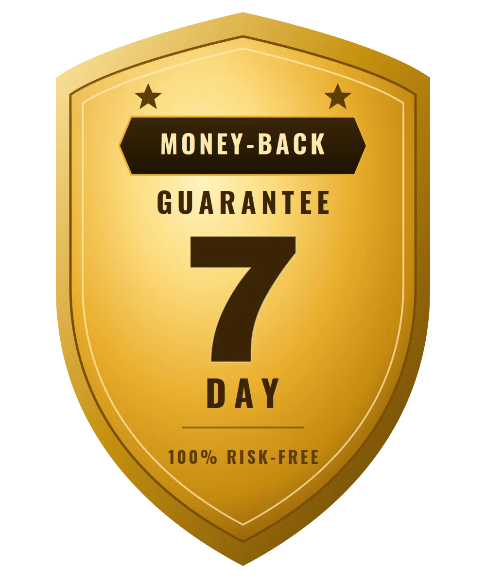 Image of a gold sheild with the words "Money-back Guarantee 7 Day 100% Risk Free."