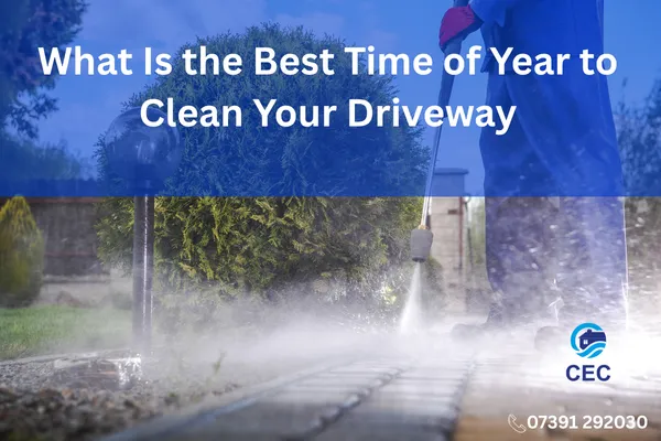 What Is the Best Time of Year to Clean Your Driveway