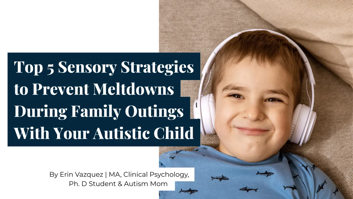 5 Sensory Strategies to Prevent Meltdowns on Outings