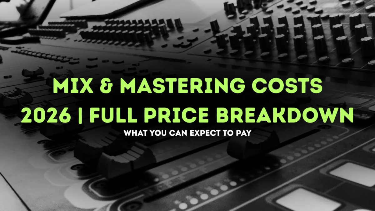 Mix & Mastering Costs | 2026 Price Breakdown