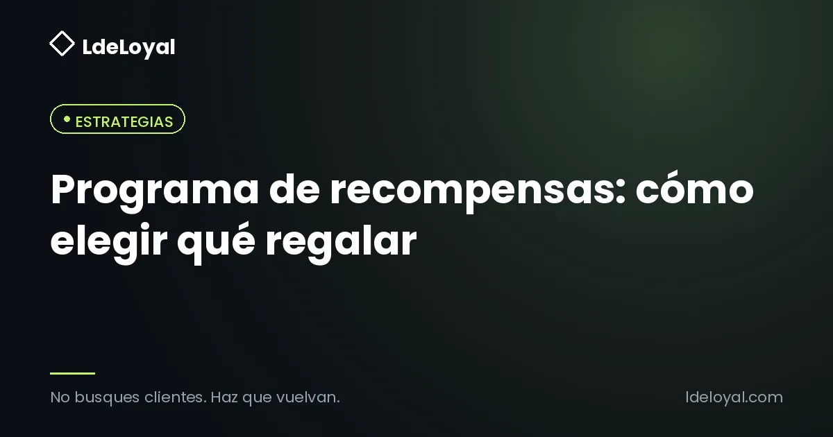 Programa de recompensas: cómo elegir qué regalar
