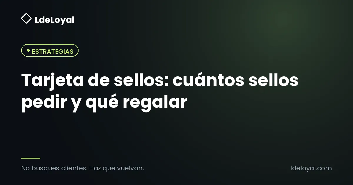 Tarjeta de sellos: cuántos sellos pedir y qué regalar