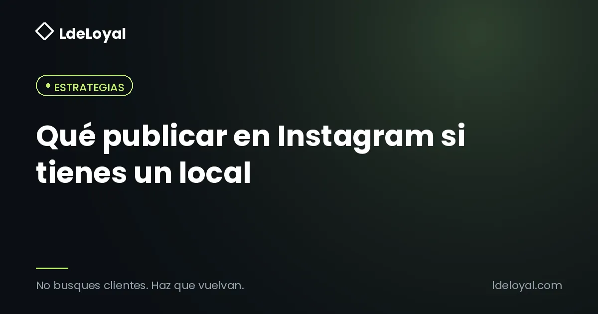 Qué publicar en Instagram si tienes un local