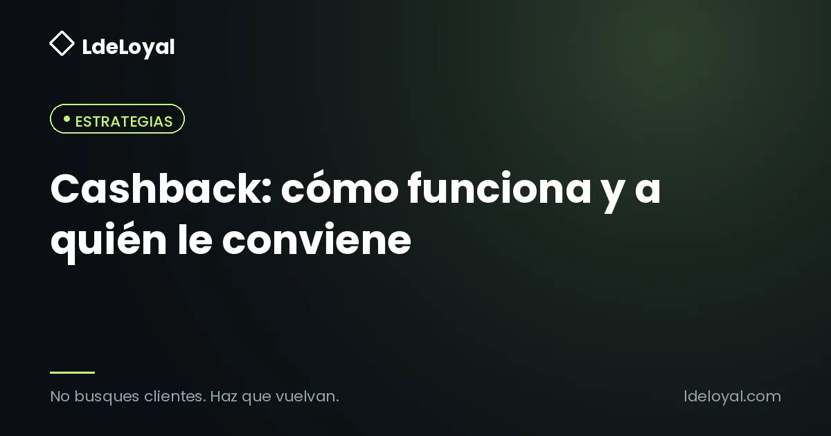 Cashback: cómo funciona y a quién le conviene