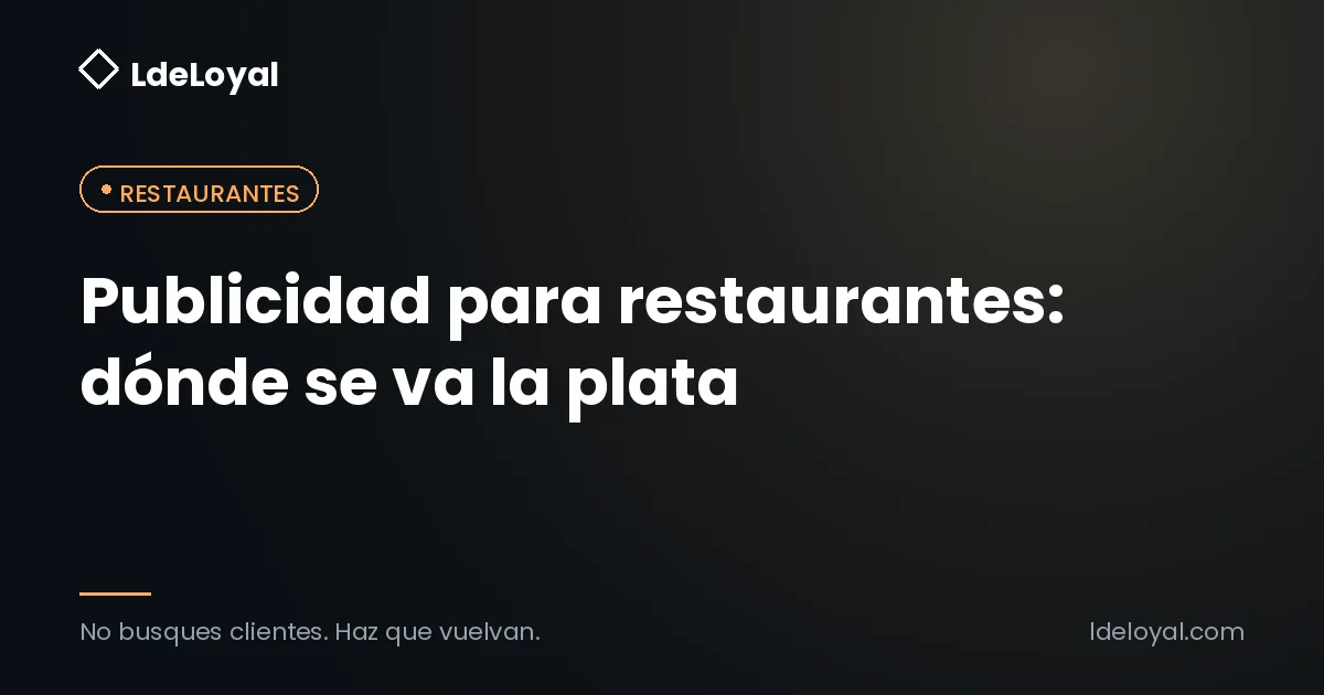 Publicidad para restaurantes: dónde se va la plata