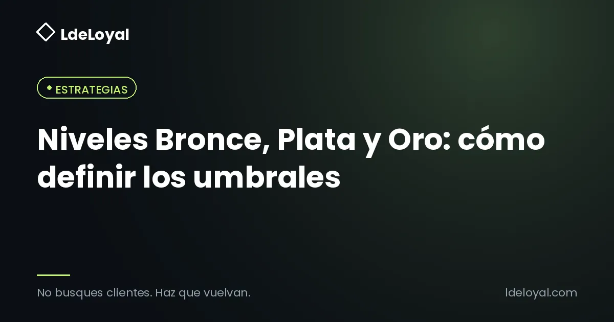 Niveles Bronce, Plata y Oro: cómo definir los umbrales