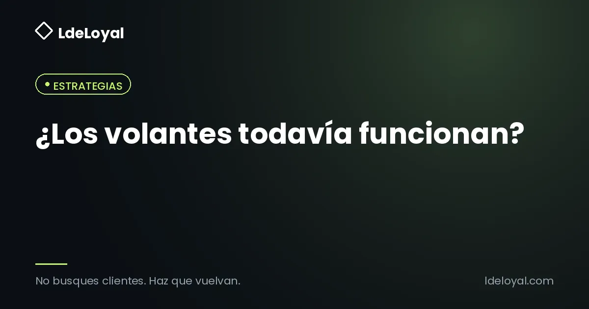 ¿Los volantes todavía funcionan?