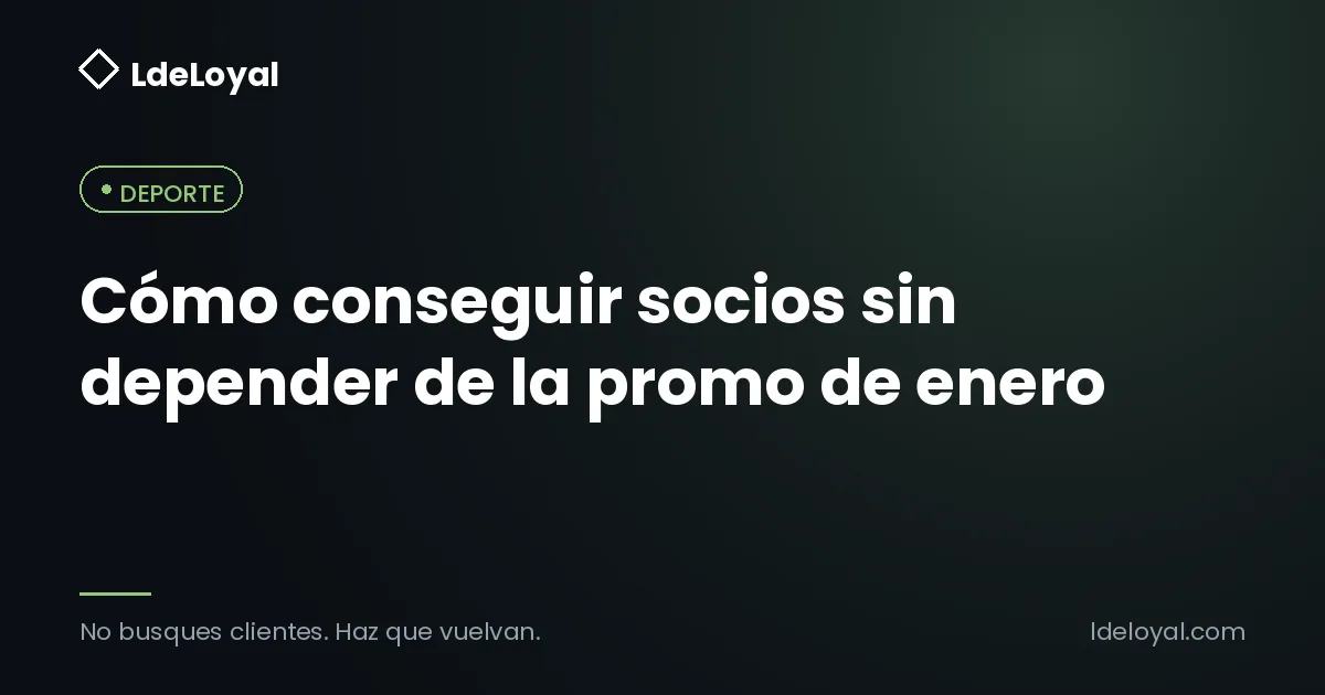 Cómo conseguir socios sin depender de la promo de enero