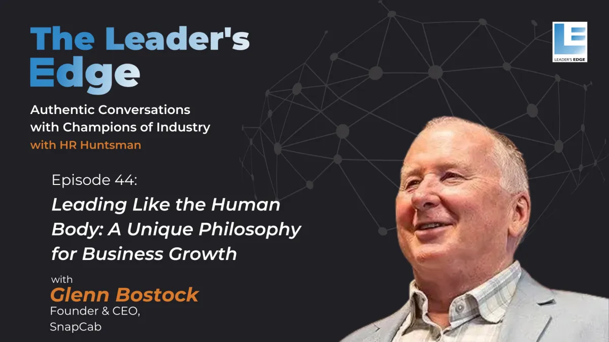 44 - Leading Like the Human Body: A Unique Philosophy for Business Growth