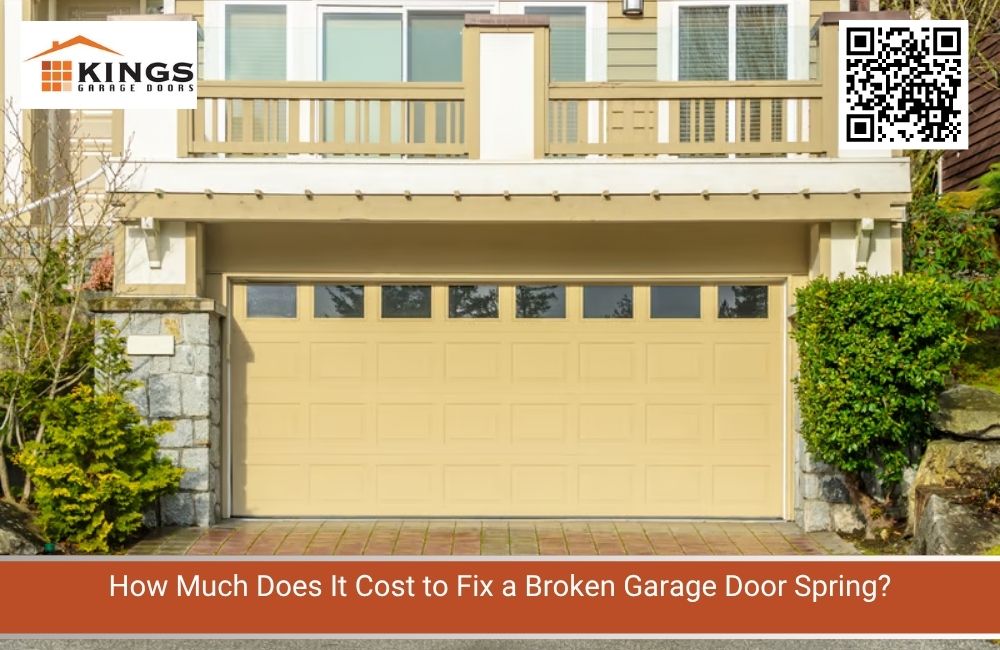 How Much Does It Cost to Fix a Broken Garage Door Spring?