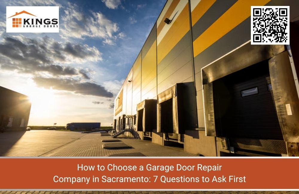 How to Choose a Garage Door Repair Company in Sacramento: 7 Questions to Ask First