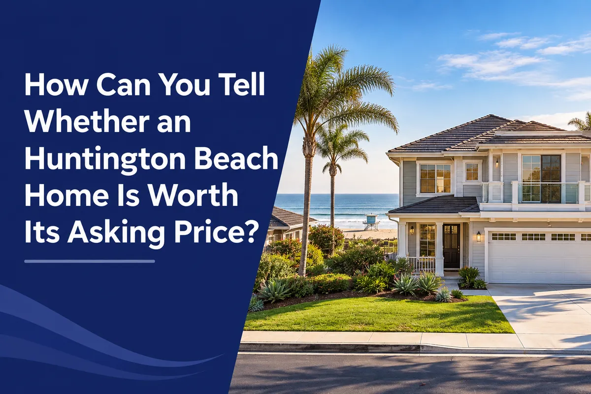 Huntington Beach home exterior illustrating how buyers can evaluate asking price and property value