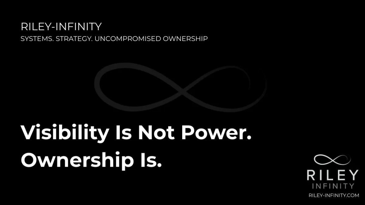 Visibility Is Not Power. Ownership Is.