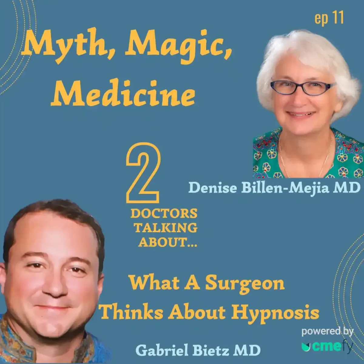 Podcast graphic titled “Myth, Magic, Medicine” featuring doctors discussing what a surgeon thinks about hypnosis