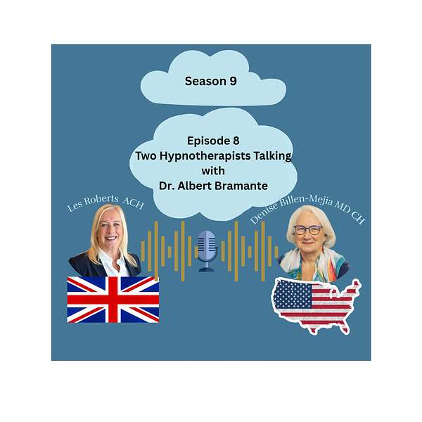 Albert Bramante discussing hypnosis, NLP, and self-sabotage on Two Hypnotherapists Talking podcast