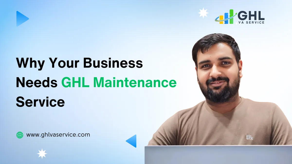  Your Business Needs GHL Maintenance Service