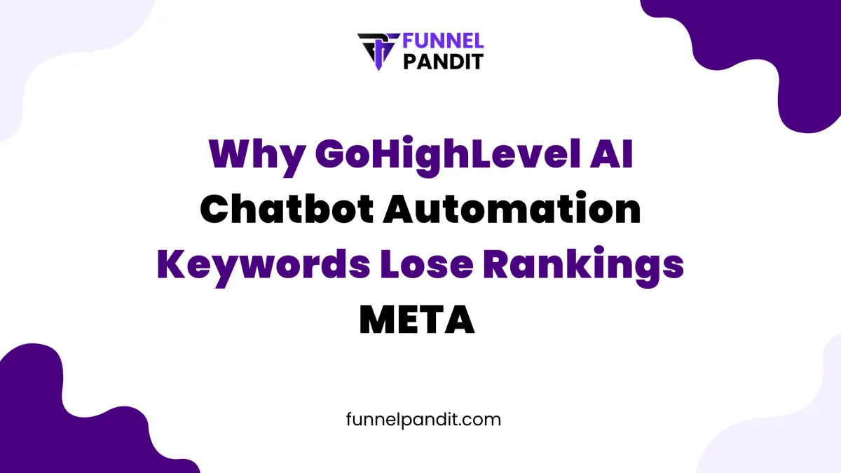  Why GoHighLevel AI Chatbot Automation Keywords Lose Rankings META 
