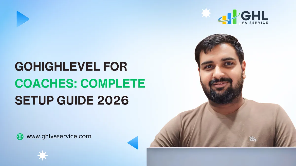 GoHighLevel for Coaches: Complete Setup Guide 2026