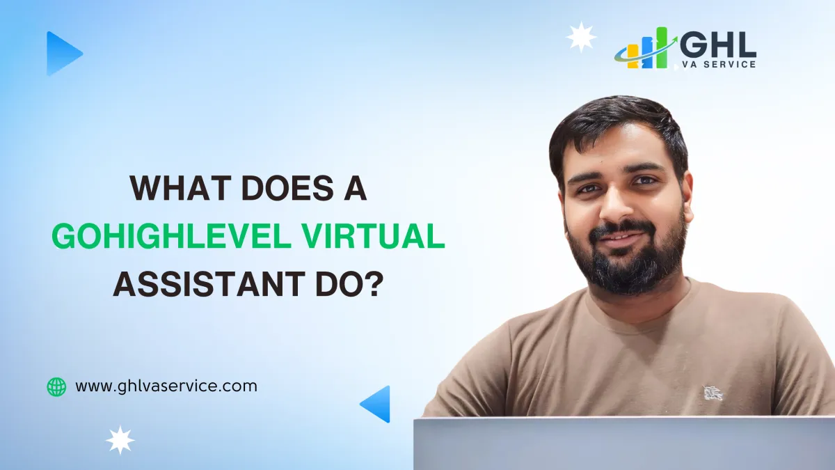 What Does a GoHighLevel Virtual Assistant Do