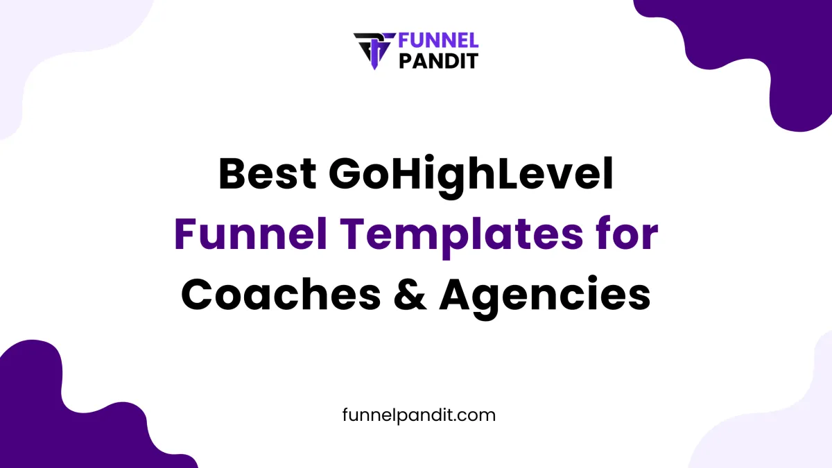 Best GoHighLevel Funnel Templates for Coaches & Agencies