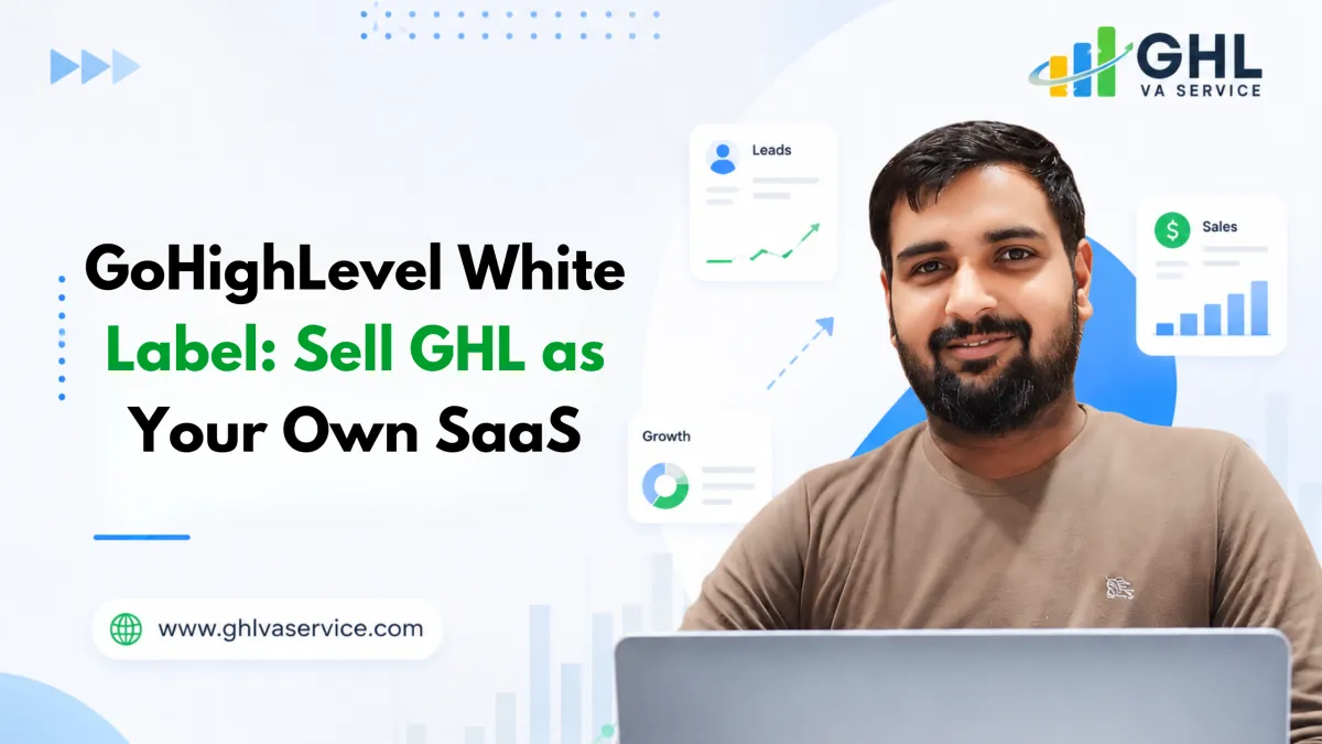 GoHighLevel White Label: Sell GHL as Your Own SaaS