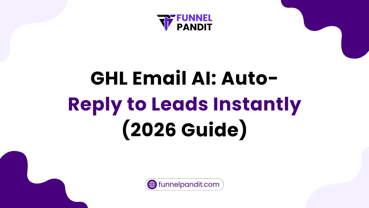  GHL Email AI: Auto-Reply to Leads Instantly (2026 Guide)