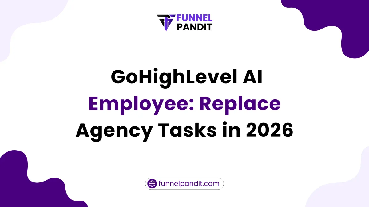 GoHighLevel AI Employee: Replace Agency Tasks in 2026