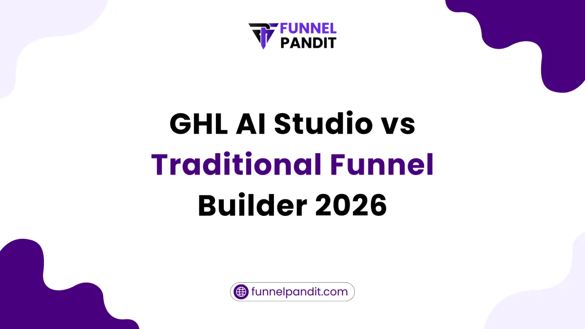 GHL AI Studio vs Traditional Funnel Builder